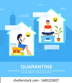 Internet communication in social networks and messengers during Quarantine. Temporarily self isolation concept. All stay at home during Covid-19. Self-isolate from a pandemic. Always online