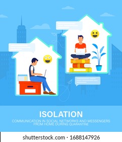 Internet communication in social networks and messengers during Quarantine. Temporarily self isolation concept. All stay at home during Covid-19. Self-isolate from a pandemic. Always online