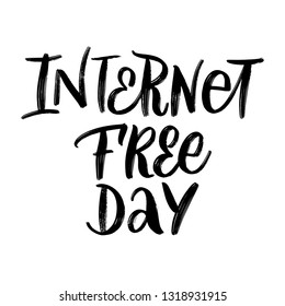 INTERNET FREE DAY. VECTOR HOLIDAY HAND LETTERING