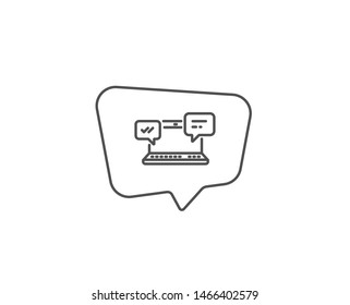 Internet Messages line icon. Chat bubble design.  Chat or Conversation sign. Computer communication symbol. Outline concept. Thin line internet Chat icon. Vector