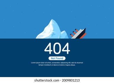 Internet network warning 404 Error Page or File not found for web page. Internet  error page or issue not found on network. 404 error present by shipwreck and iceberg.