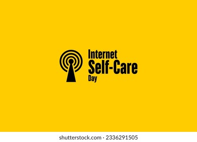 internet self care day background template Holiday concept