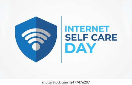 Internet self care day. Banner poster, flyer and background design. Vector illustration. Vector illustration.