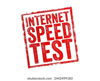 Internet Speed Test es una herramienta o servicio disponible en línea que mide la velocidad y calidad de una conexión a Internet, sello de concepto de texto