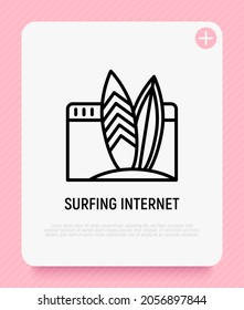 Internet surfing thin line icon, surf on web page. Modern vector illustration.