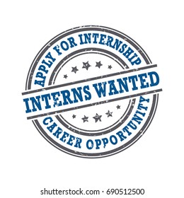 Interns wanted, apply for internship, career opportunity - Blue grunge Stamp for Internship recruitment.