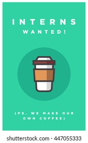 Interns Wanted! Ps We Make Our Own Coffee (Line Art in Flat Style Vector Illustration Design Template)