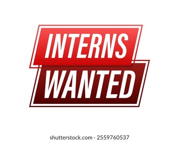 Interns wanted sign depicting hiring and recruitment