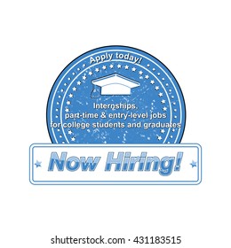 Internships, part-time and entry level jobs - blue grunge label label for recruitment agencies / companies or small businesses looking to hire people. Print colors used. Now Hiring. Apply Now!