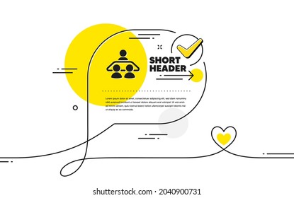 Interview job icon. Continuous line check mark chat bubble. Business management sign. Human resources symbol. Interview job icon in chat comment. Talk with heart banner. Vector