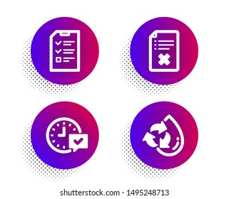 Interview, Reject file and Select alarm icons simple set. Halftone dots button. Recycle water sign. Checklist file, Decline agreement, Time symbol. Refill aqua. Technology set. Vector