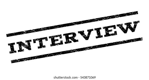 Interview watermark stamp. Text tag between parallel lines with grunge design style. Rubber seal stamp with dirty texture. Vector black color ink imprint on a white background.