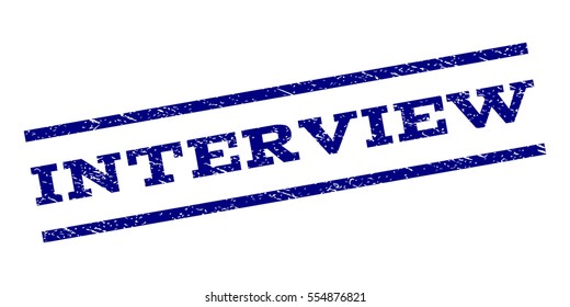 Interview watermark stamp. Text tag between parallel lines with grunge design style. Rubber seal stamp with scratched texture. Vector navy blue color ink imprint on a white background.