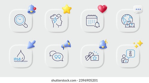 Iconos de la línea de entrega internacional, impermeable e internacional. Botones con timbre 3d, discurso de chat, cursor. Paquete de calendario, estrés de la mentalidad, icono de la burbuja de comillas. Vector