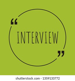 Interview word concept. "Interview" on green background with quote. Use for cover, banner, blog. 