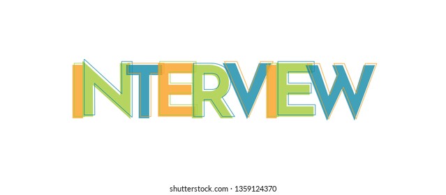 Interview word concept. "Interview" . Use for cover, banner, blog. 