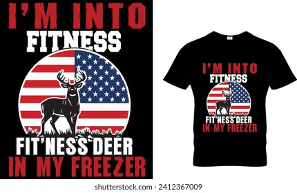 I'm into fitness fitness deer in my freezer T-shirt design