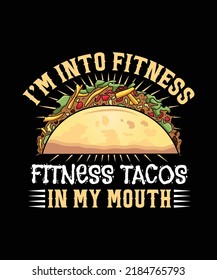 Estoy en el fitness Tacos en mi diseño de camisetas para el amante de los tacos