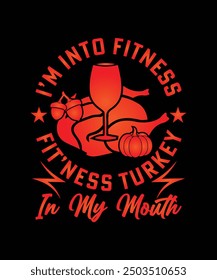 I'M INTO FITNESS FITNESS TURKEY IN MY MOUTH TSHIRT DESIGN