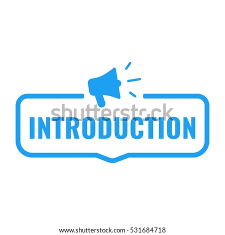 Introduction. Badge with megaphone icon. Flat vector illustration on white background.