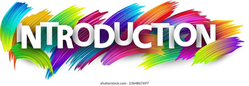 Introduction paper word sign with colorful spectrum paint brush strokes over white. Vector illustration.