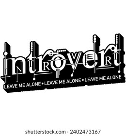 introvert leave me alone black vector graphic design and cut file