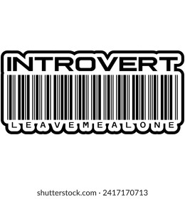 introvert leave me alone black vector graphic design and cut file