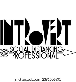 introvert social distancing professional black vector graphic design and cut file