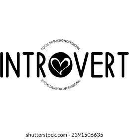 introvert social distancing professional black vector graphic design and cut file