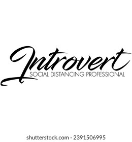 introvert social distancing professional black vector graphic design and cut file