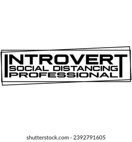 introvert social distancing professional black vector graphic design and cut file