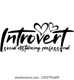 introvert social distancing professional black vector graphic design and cut file