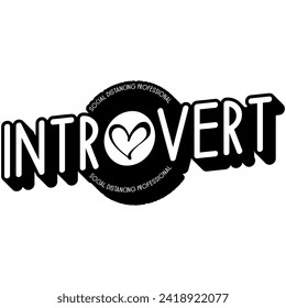 introvert social distancing professional black vector graphic design and cut file