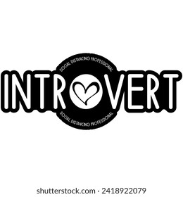 introvert social distancing professional black vector graphic design and cut file