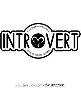 introvert social distancing professional black vector graphic design and cut file