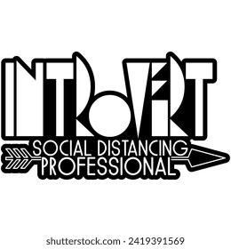 introvert social distancing professional black vector graphic design and cut file 