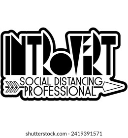 introvert social distancing professional black vector graphic design and cut file 