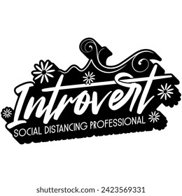 introvert social distancing professional black vector graphic design and cut file