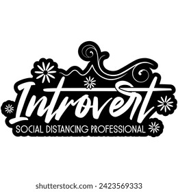 introvert social distancing professional black vector graphic design and cut file