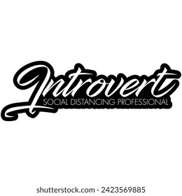 introvert social distancing professional black vector graphic design and cut file