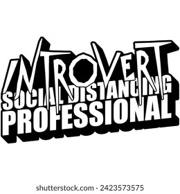 introvert social distancing professional black vector graphic design and cut file