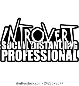 introvert social distancing professional black vector graphic design and cut file