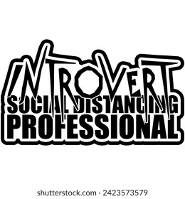 introvert social distancing professional black vector graphic design and cut file