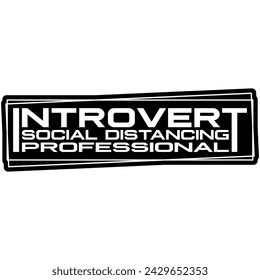 introvert social distancing professional black vector graphic design and cut file