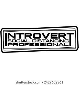 introvert social distancing professional black vector graphic design and cut file