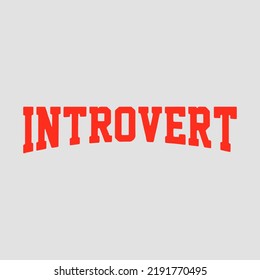 Introvert text art phrase t shirt design