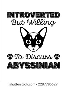 Introverted but willing to discuss Abyssinian cats Essential T-Shirt