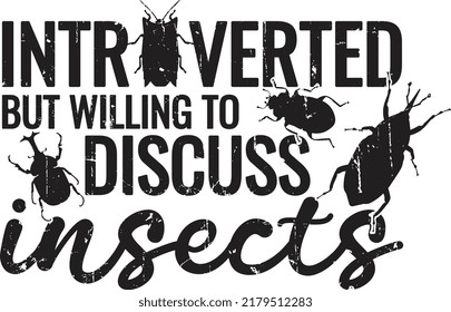 Introverted But Willing To Discuss insects, Retro rusty style on white background