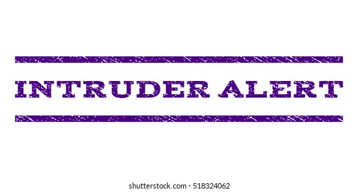 Intruder Alert watermark stamp. Text caption between horizontal parallel lines with grunge design style. Rubber seal stamp with scratched texture.