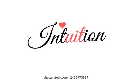 Intuición Arte de diseño de texto sobre fondo blanco Citas inspiradoras y motivacionales diseños de tipografía: para estampados, carteles, tarjetas, camiseta, sudaderas con capucha de taza de café, etc. 